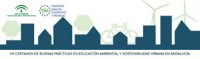 VII Certamen de Buenas Prcticas. Educacin ambiental y Sostenibilidad Urbana en Andaluca